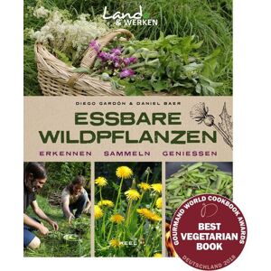 Heel Essbare Wildpflanzen - Erkennen, Sammeln, Genießen Heel Essbare Wildpflanzen - Erkennen, Sammeln, Genießen