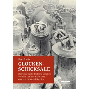 BeBra Wissenschaft Glocken-Schicksale BeBra Wissenschaft Glocken-Schicksale