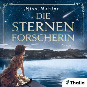 Thalia Bücher GmbH Die Sternenforscherin (Nur bei uns!) Thalia Bücher GmbH Die Sternenforscherin (Nur bei uns!)