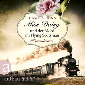 Aufbau Audio Miss Daisy und der Mord im Flying Scotsman Aufbau Audio Miss Daisy und der Mord im Flying Scotsman