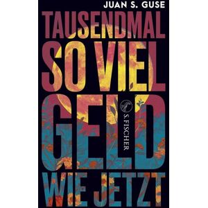 S. Fischer Verlag Tausendmal so viel Geld wie jetzt S. Fischer Verlag Tausendmal so viel Geld wie jetzt