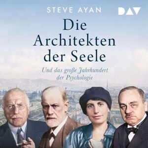 Der Audio Verlag Die Architekten der Seele Der Audio Verlag Die Architekten der Seele