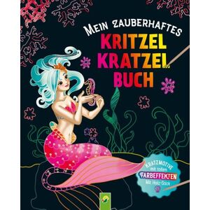 Schwager & Steinlein Mein zauberhaftes Kritzel-Kratzel-Buch Schwager & Steinlein Mein zauberhaftes Kritzel-Kratzel-Buch