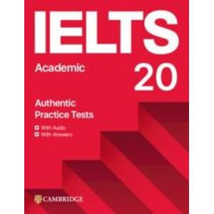 Cambridge University Press & Assessment Ielts 20 Practice Test Academic Student's Book with Answers with Digital Pack Cambridge University Press & Assessment Ielts 20 Practice Test Academic Student's Book with Answers with Digital Pack