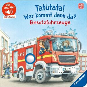 Ravensburger Verlag GmbH Hör mal hin - Tatütata! Wer kommt denn da? Einsatzfahrzeuge Ravensburger Verlag GmbH Hör mal hin - Tatütata! Wer kommt denn da? Einsatzfahrzeuge
