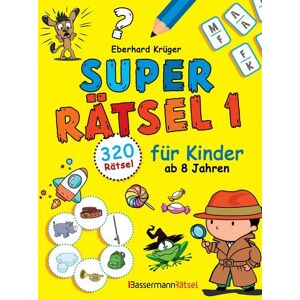 Bassermann Superrätsel 1 für Kinder ab 8 Jahren - mit 320 Rätseln! Bassermann Superrätsel 1 für Kinder ab 8 Jahren - mit 320 Rätseln!