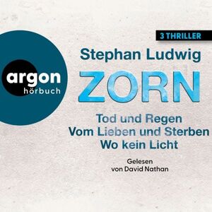 Argon Zorn - 3 Thriller - Tod und Regen & Vom Lieben und Sterben & Wo kein Licht (Nur bei uns!) Argon Zorn - 3 Thriller - Tod und Regen & Vom Lieben und Sterben & Wo kein Licht (Nur bei uns!)