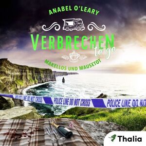 Thalia Bücher GmbH Verbrechen to go - Makellos und mausetot (Nur bei uns!) Thalia Bücher GmbH Verbrechen to go - Makellos und mausetot (Nur bei uns!)