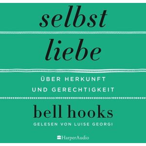 Harper Audio Selbstliebe – Über Herkunft und Gerechtigkeit (ungekürzt) Harper Audio Selbstliebe – Über Herkunft und Gerechtigkeit (ungekürzt)