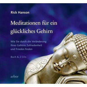 Arbor Meditationen für ein glückliches Gehirn Arbor Meditationen für ein glückliches Gehirn