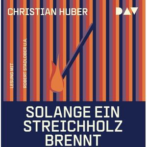 Der Audio Verlag Solange ein Streichholz brennt Der Audio Verlag Solange ein Streichholz brennt