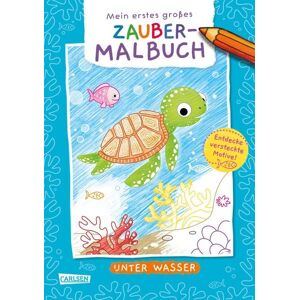 Carlsen Ausmalbilder für Kita-Kinder: Mein erstes großes Zauber-Malbuch: Unter Wasser Carlsen Ausmalbilder für Kita-Kinder: Mein erstes großes Zauber-Malbuch: Unter Wasser
