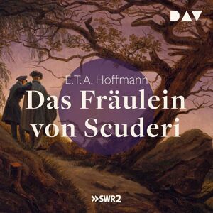 Der Audio Verlag Das Fräulein von Scuderi Der Audio Verlag Das Fräulein von Scuderi