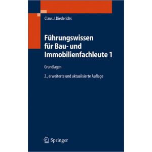 Springer Berlin Führungswissen für Bau- und Immobilienfachleute 1 Springer Berlin Führungswissen für Bau- und Immobilienfachleute 1