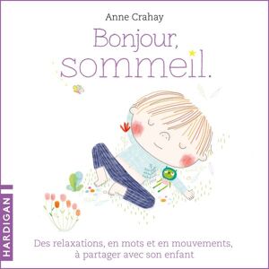 Hardigan Bonjour, sommeil Hardigan Bonjour, sommeil