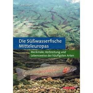 Quelle & Meyer Die Süßwasserfische Mitteleuropas Quelle & Meyer Die Süßwasserfische Mitteleuropas