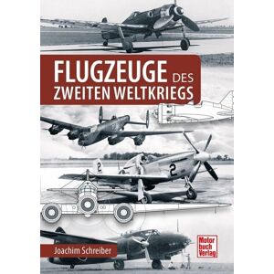 Motorbuch Verlag Flugzeuge des Zweiten Weltkriegs Motorbuch Verlag Flugzeuge des Zweiten Weltkriegs