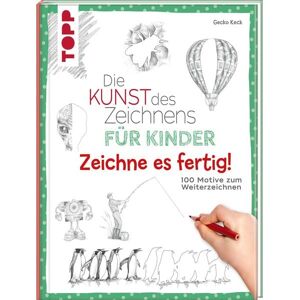 Frechverlag GmbH Die Kunst des Zeichnens für Kinder Zeichne es fertig! Frechverlag GmbH Die Kunst des Zeichnens für Kinder Zeichne es fertig!