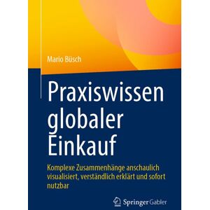 Springer Fachmedien Wiesbaden GmbH Praxiswissen globaler Einkauf Springer Fachmedien Wiesbaden GmbH Praxiswissen globaler Einkauf