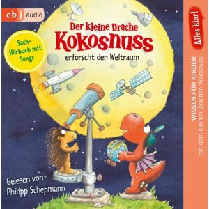 Cbj audio Alles klar! Der kleine Drache Kokosnuss erforscht den Weltraum Cbj audio Alles klar! Der kleine Drache Kokosnuss erforscht den Weltraum