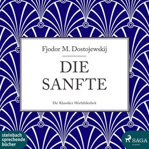 Steinbach Sprechende Bücher Die Sanfte (Ungekürzt) Steinbach Sprechende Bücher Die Sanfte (Ungekürzt)