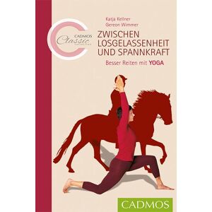 Cadmos Verlag Zwischen Losgelassenheit und Spannkraft Cadmos Verlag Zwischen Losgelassenheit und Spannkraft