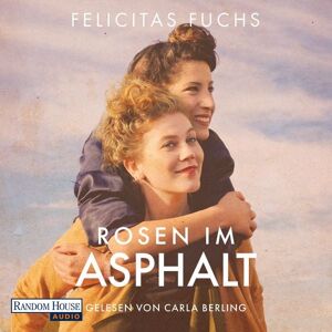 Random House Audio Rosen im Asphalt Random House Audio Rosen im Asphalt
