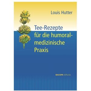 Bacopa Tee-Rezepte für die humoralmedizinische Praxis Bacopa Tee-Rezepte für die humoralmedizinische Praxis