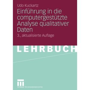 VS Verlag für Sozialwissenschaften Einführung in die computergestützte Analyse qualitativer Daten VS Verlag für Sozialwissenschaften Einführung in die computergestützte Analyse qualitativer Daten