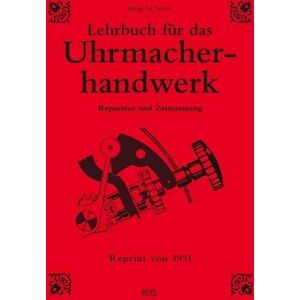 Heel Lehrbuch für das Uhrmacherhandwerk Heel Lehrbuch für das Uhrmacherhandwerk