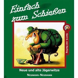 J. Neumann-Neudamm Melsungen Einfach zum Schießen J. Neumann-Neudamm Melsungen Einfach zum Schießen