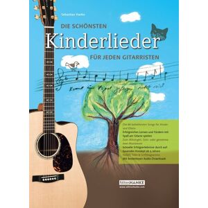 Musikverlag Edition Hanke Die schönsten Kinderlieder für jeden Gitarristen Musikverlag Edition Hanke Die schönsten Kinderlieder für jeden Gitarristen