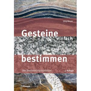 Haupt Verlag Gesteine einfach bestimmen Haupt Verlag Gesteine einfach bestimmen