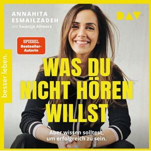 Der Audio Verlag Was du nicht hören willst: Aber wissen solltest, um erfolgreich zu sein Der Audio Verlag Was du nicht hören willst: Aber wissen solltest, um erfolgreich zu sein