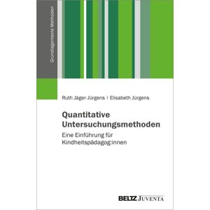 Juventa Verlag ein Imprint der Beltz Verlagsgruppe GmbH & Co. KG Quantitative Untersuchungsmethoden Juventa Verlag ein Imprint der Beltz Verlagsgruppe GmbH & Co. KG Quantitative Untersuchungsmethoden
