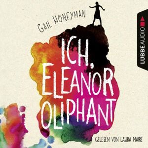 Lübbe Audio Ich, Eleanor Oliphant Lübbe Audio Ich, Eleanor Oliphant