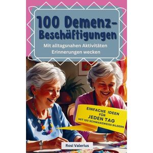 Nesterenko Verlag 100 Demenzbeschäftigungen - Mit alltagsnahen Aktivitäten Erinnerungen wecken Nesterenko Verlag 100 Demenzbeschäftigungen - Mit alltagsnahen Aktivitäten Erinnerungen wecken