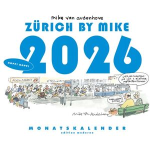 Edition Moderne Zürich by Mike, Monatskalender 2026 Edition Moderne Zürich by Mike, Monatskalender 2026