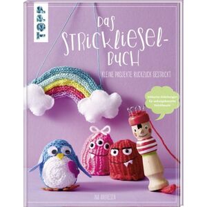 Frechverlag GmbH Das Strickliesel-Buch Frechverlag GmbH Das Strickliesel-Buch