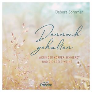 Francke-Buch Dennoch gehalten Francke-Buch Dennoch gehalten