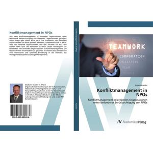 AV Akademikerverlag Konfliktmanagement in NPOs AV Akademikerverlag Konfliktmanagement in NPOs