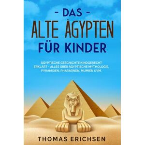 Eulogia Verlags GmbH Das alte Ägypten für Kinder Eulogia Verlags GmbH Das alte Ägypten für Kinder