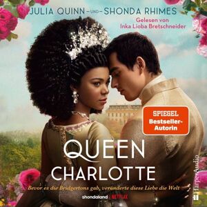 Harper Audio Queen Charlotte – Bevor es die Bridgertons gab, veränderte diese Liebe die Welt (ungekürzt) Harper Audio Queen Charlotte – Bevor es die Bridgertons gab, veränderte diese Liebe die Welt (ungekürzt)