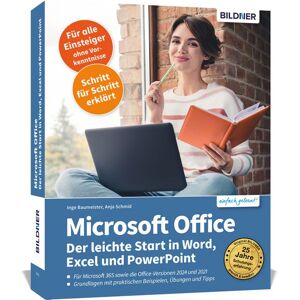 Bildner Verlag Microsoft Office - Der leichte Start in Word, Excel und PowerPoint Bildner Verlag Microsoft Office - Der leichte Start in Word, Excel und PowerPoint