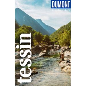 MairDuMont DUMONT Reise-Taschenbuch Reiseführer Tessin MairDuMont DUMONT Reise-Taschenbuch Reiseführer Tessin