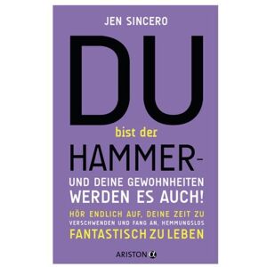 Ariston Du bist der Hammer – und deine Gewohnheiten werden es auch! Ariston Du bist der Hammer – und deine Gewohnheiten werden es auch!