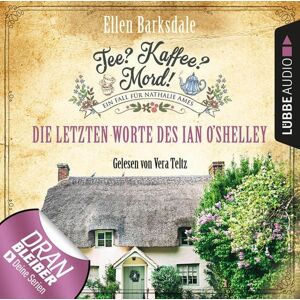 Lübbe Audio Tee? Kaffee? Mord! - Die letzten Worte des Ian O'Shelley Lübbe Audio Tee? Kaffee? Mord! - Die letzten Worte des Ian O'Shelley