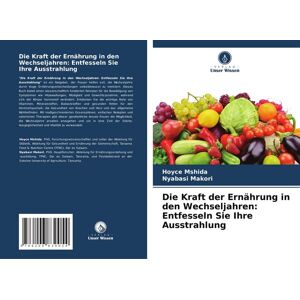 Verlag Unser Wissen Mshida, H: Kraft der Ernährung in den Wechseljahren Verlag Unser Wissen Mshida, H: Kraft der Ernährung in den Wechseljahren