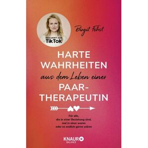 Knaur Balance Harte Wahrheiten aus dem Leben einer Paartherapeutin Knaur Balance Harte Wahrheiten aus dem Leben einer Paartherapeutin