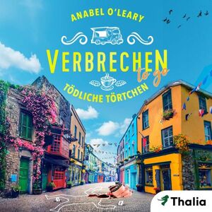 Thalia Bücher GmbH Verbrechen to go - Tödliche Törtchen (Nur bei uns!) Thalia Bücher GmbH Verbrechen to go - Tödliche Törtchen (Nur bei uns!)